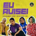 Eu Avisei (Explicit)