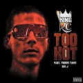 King KC、Young Tang、Big J - Too Hot