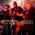 Gente de Zona、El Micha - Hazle Completo el Cuento