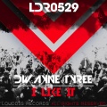 Dwayne W. Tyree - I Like It