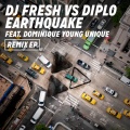 Diplo、Dominique Young Unique、DJ Fresh - Earthquake