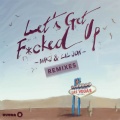 Let's Get F*cked Up (KURA Remix)