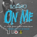 On Me (feat. Rich Homie Quan & Kool John)