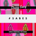 The Crash、Chris y Mouthon、Deezy Easy - Sabes (Explicit)