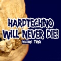 Hardtechno Will Never Die! Vol. 2