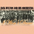Jack Hylton And His Orchestra - Did I Remember?