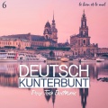 Deutsch Kunterbunt, Vol. 6 - Deep, Tech, Electronic