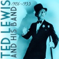 Ted Lewis and His Band - Clarinet Marmalade