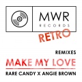 Rare Candy、Barbara Tucker - Make My Love (K&KRemix)