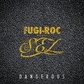 Fugi-Roc、S.E.L - Dangerous (feat. S.E.L)(Radio Edit)