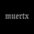 Muertx (Explicit)