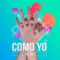 Noah - Cómo Yo