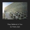 They Believe in You
