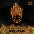 Rawa、Voltech - Reload (RAWA & Voltech Remix)