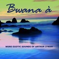 arthur lyman - Bwana A