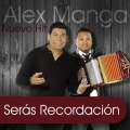 álex Manga - Serás Recordación