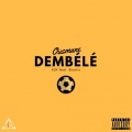 Ousmane Dembélé (Explicit)