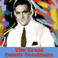 The Great Benny Goodman