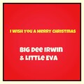 big dee irwin、Little Eva - I Wish You a Merry Christmas