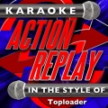 Karaoke Action Replay - Dancing in the Moonlight (In the Style of Toploader)(Karaoke Version)