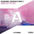 Empire 17、Giuliano Daniel、Clocksilence - Smokin On The Road (Original Mix)