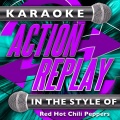 Karaoke Action Replay - By the Way (In the Style of Red Hot Chili Peppers)(Karaoke Version)