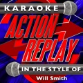 Karaoke Action Replay - Wild Wild West (In the Style of Will Smith)(Karaoke Version)