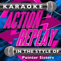 Karaoke Action Replay - Slow Hand (In the Style of Pointer Sisters)(Karaoke Version)