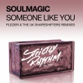 soulmagic - Someone Like You (The UK Shapeshifters 'Du Jour' Remix)