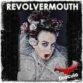 Revolvermouth - Dracula