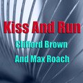 Max Roach、Clifford Brown - Count Your Blessings Instead Of Sheep