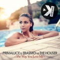 Primaluce、The Houser、Erasmo - The Way You Love Me (Radio Edit)