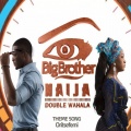 Oritse Femi - Big Brother Naija Double Wahala Theme Song