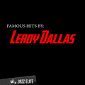 Famous Hits by Leroy Dallas