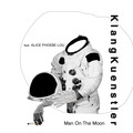 Klangkuenstler、Alice Phoebe Lou - Man on the Moon (Radio Edit)