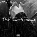 Khii MH - Close Friends