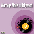 Off The Record - Marriage Made in Hollywood