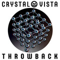 Crystal Vista - Throwback