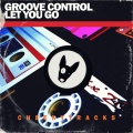 Groove Control - Let You Go