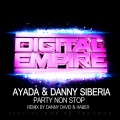 Danny Siberia、Ayada - Party Non Stop (Original Mix)