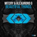 Mitcry、Alexandro G - Beautiful Things (Original Mix)