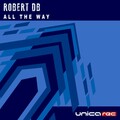 Robert DB - All The Way (Original Mix)
