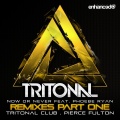 Now Or Never (Tritonal Club Mix)