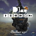D'Lay - Buffer Up (Original Mix)
