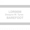 Dwayne W. Tyree - Barefoot