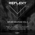 Reflekt Weapons Vol.3
