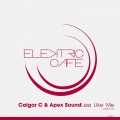 Calgar C、Apex Sound - Less Like Me (Original Mix)