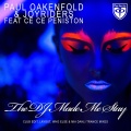 Paul Oakenfold、Joyriders、Ce Ce Peniston - The DJ Made Me Stay