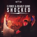 E-Force、Deadly Guns - Shocked