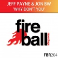 Jon BW、Jeff Payne - Why Don't You